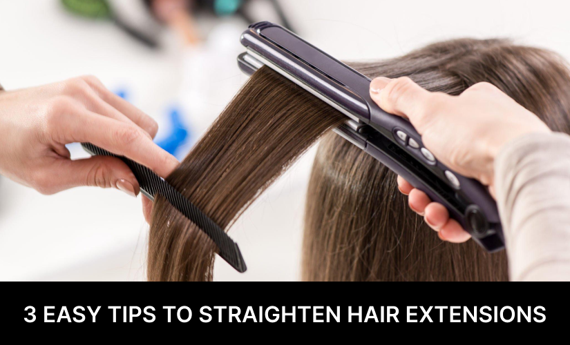 3 Easy Tips to Straighten Hair Extensions
