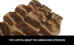 Top 6 Myths about the Human Hair Extension