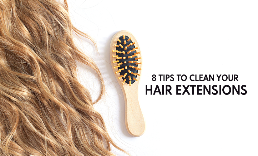 8 Tips to Clean your Hair Extensions