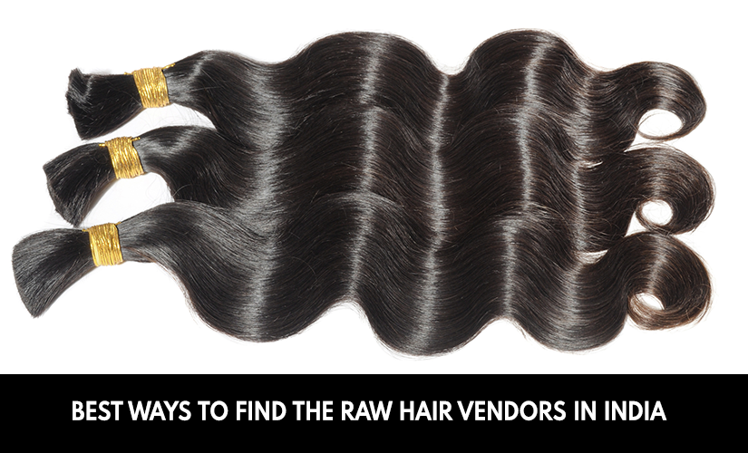 Best-Ways-To-Find-The-Raw-Hair-Vendors-In-India